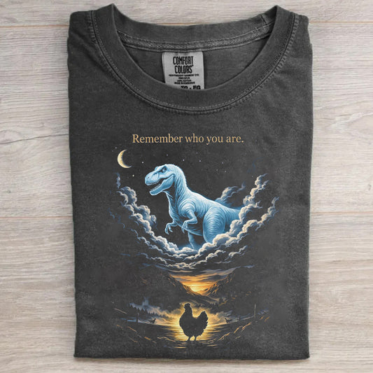 Remember Who You Are T-shirt